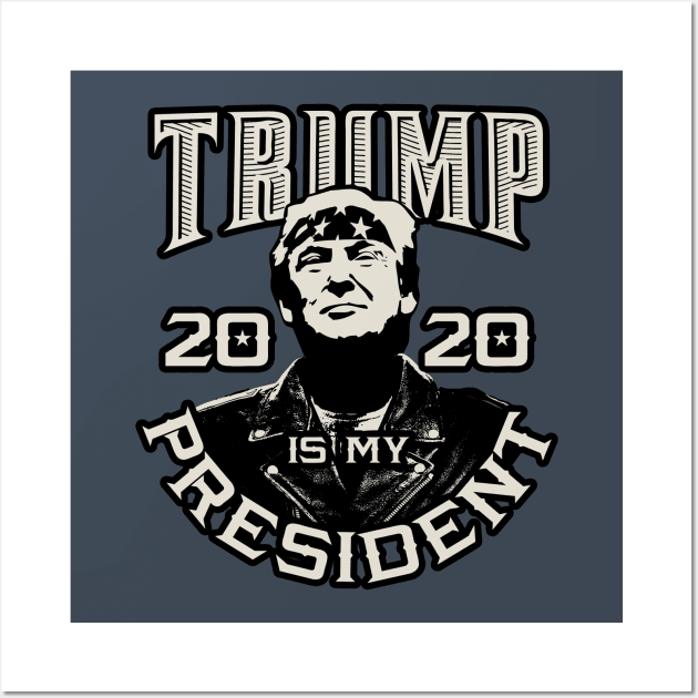 Trump 2020 Is My President Wall Art by Designkix